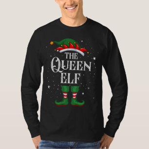 Christmas Elf Matching Family Funny The Queen Elf T-Shirt