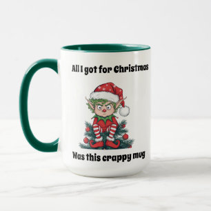 Christmas Elf Mug - All I got for Christmas Mug