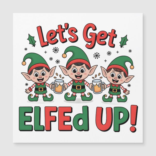Christmas Elves Drinking Beer: Let's Get Elfed Up (Front)