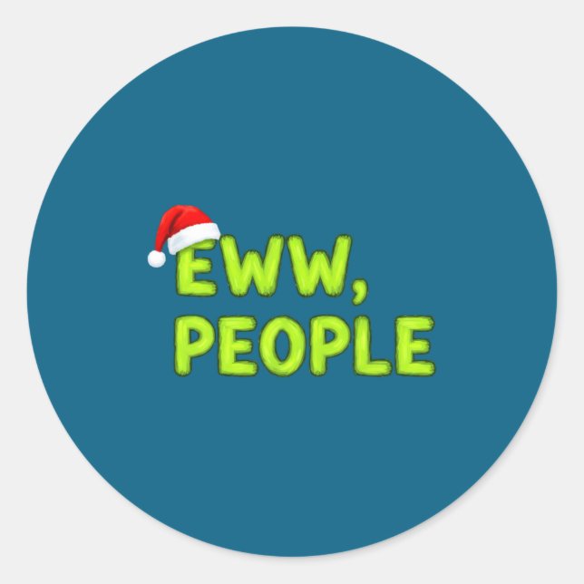 Christmas Eww, People Funny Sarcastic Santa Hat Xm Classic Round Sticker (Front)