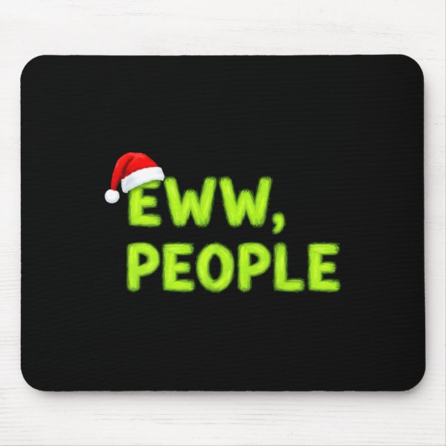 Christmas Eww, People Funny Sarcastic Santa Hat Xm Mouse Pad (Front)