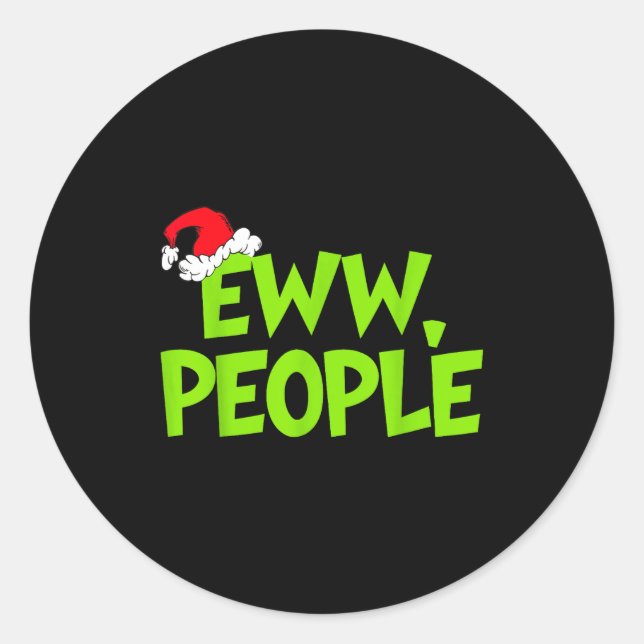 Christmas Eww People Mens Women Funny Santa Hat Gr Classic Round Sticker (Front)