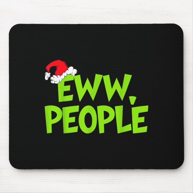 Christmas Eww People Mens Women Funny Santa Hat Gr Mouse Pad (Front)