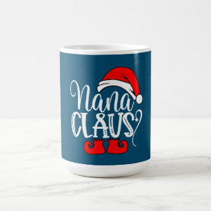 Christmas Family Gifts Funny Nanna Santa Nana Clau Coffee Mug