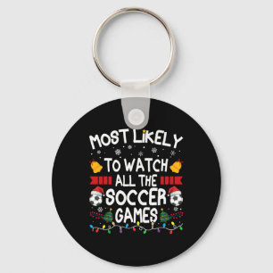 Christmas Family Most Likely To Watch All The Socc Key Ring