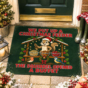 Christmas Feeder Squirrel Opened a Buffet Doormat