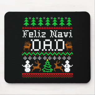 Christmas Feliz Navi Dad Ugly Sweater Shirt  Mouse Pad