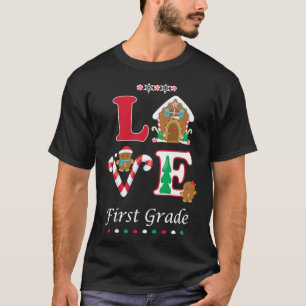 Christmas First Grade Holiday Teacher Students Lov T-Shirt