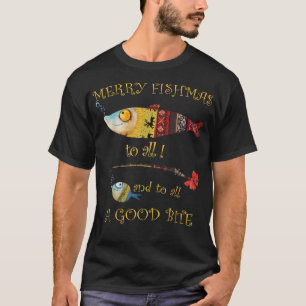 Christmas Fishermans MERRY FISHMAS to ALL Fishing T-Shirt