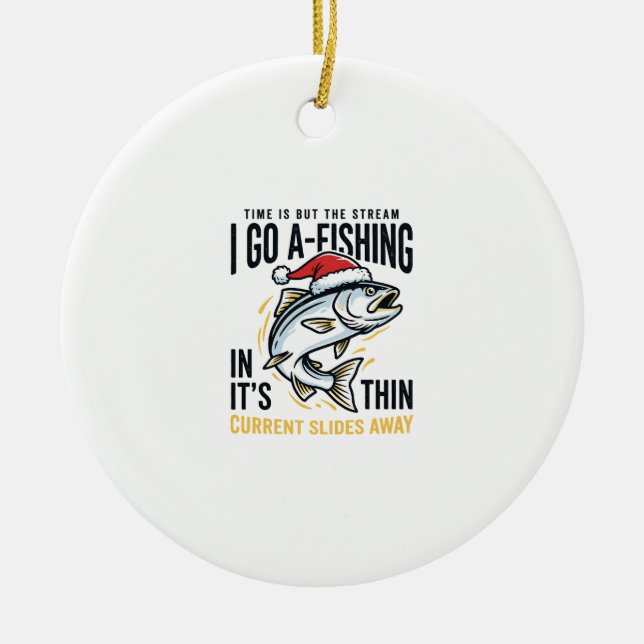 Christmas Fishing Stream Quote Design Ceramic Ornament (Front)