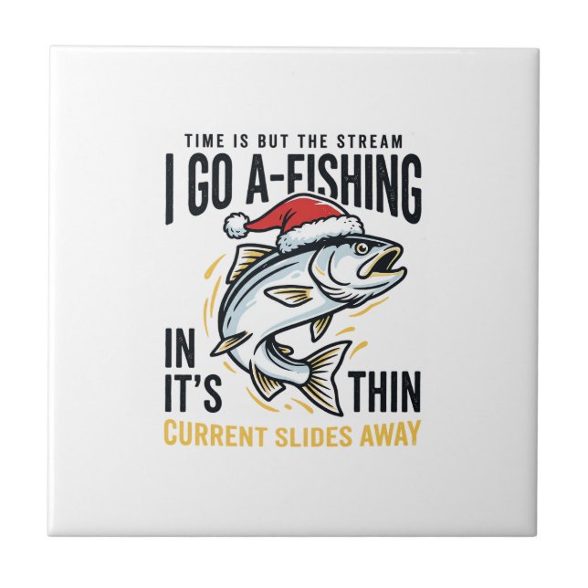 Christmas Fishing Stream Quote Design Ceramic Tile (Front)