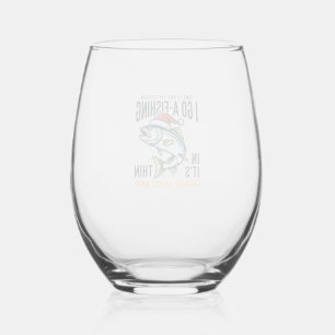 Christmas Fishing Stream Quote Design Stemless Wine Glass