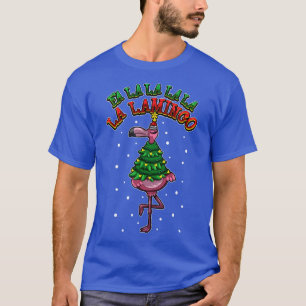 Christmas Flamingo FA LA LA LA LA Lamingo  T-Shirt