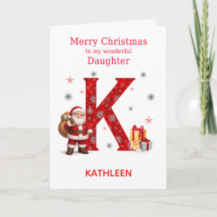 Christmas For Daughter Add A Name Beginning with K Holiday Card