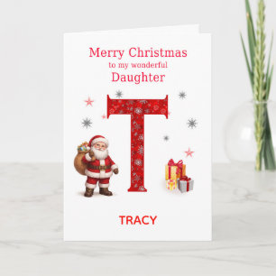 Christmas For Daughter Add A Name Beginning with T Holiday Card