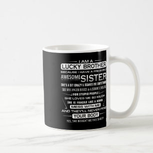 Christmas Fun For Brother From Sister I Am A Lucky Coffee Mug