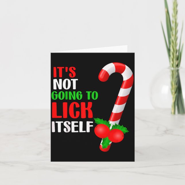 Christmas Funny Candy Canes It`s Not Going To Lick Card (Front)