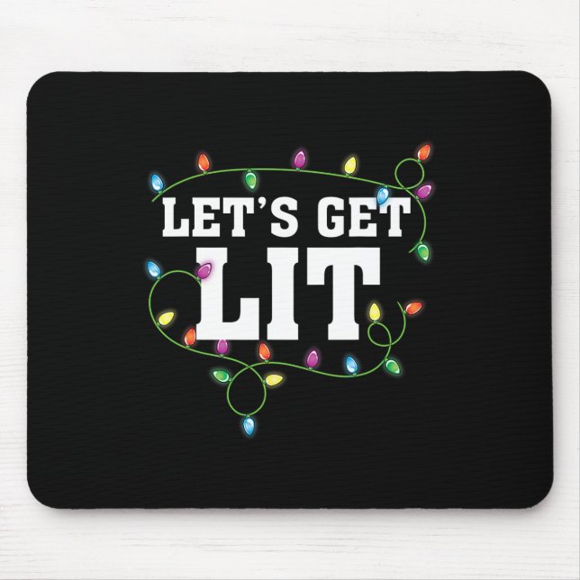 Christmas Funny Cute Let's Get Lit Xmas  Mouse Pad (Front)