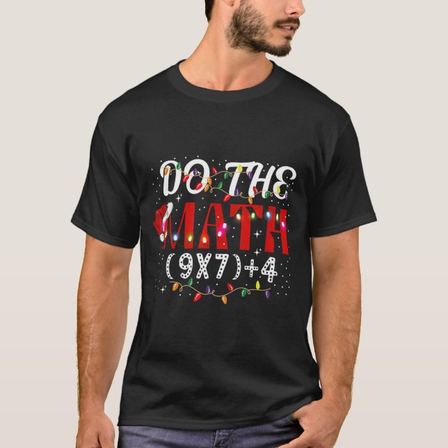 Christmas Funny Do The Math Meme (9x7)+4 Gift Lear T-Shirt (Front)