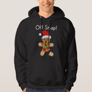 Christmas Funny Gingerbread Man Oh Snap Hoodie