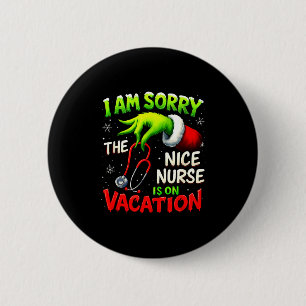 Christmas Funny I Am Sorry The Niche Nurse Santa H 6 Cm Round Badge