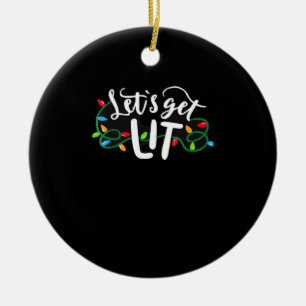 Christmas Funny Pajamas Let's Get Lit Christmas Cl Ceramic Ornament