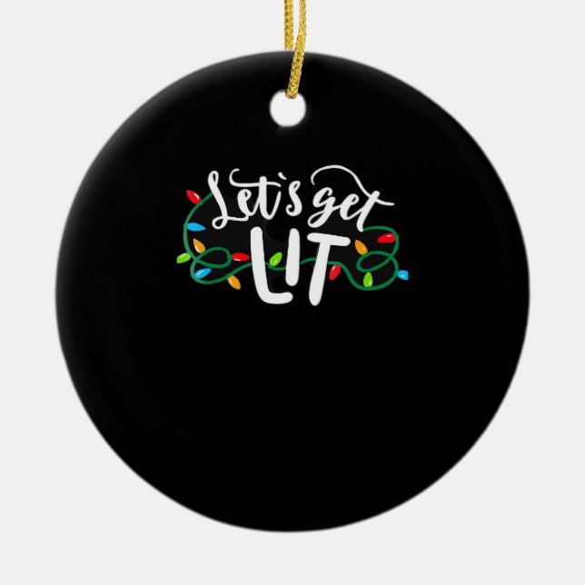 Christmas Funny Pyjamas Let's Get Lit Christmas Cl Ceramic Ornament (Front)