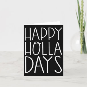 Christmas Funny Quotes Happy Holla Days Card