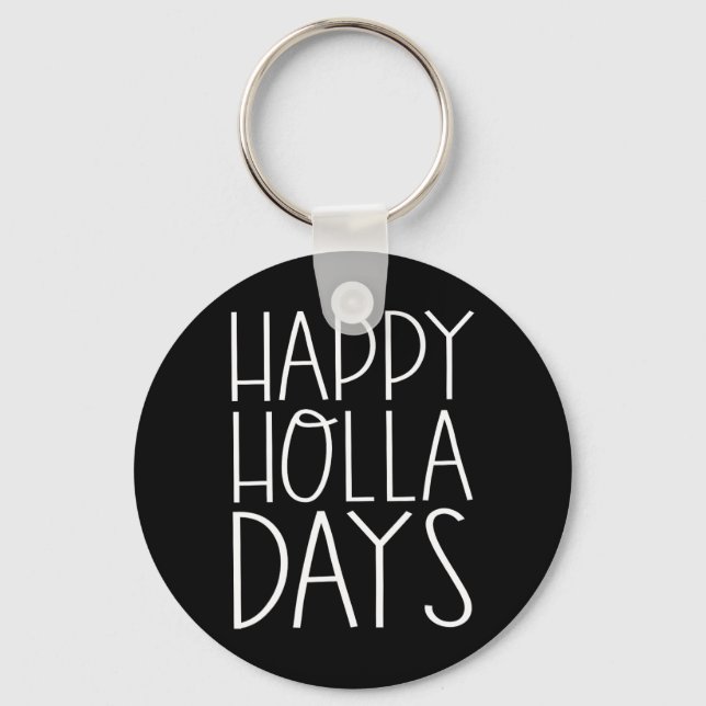 Christmas Funny Quotes Happy Holla Days  Key Ring (Front)