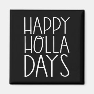 Christmas Funny Quotes Happy Holla Days Magnet