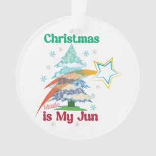 Christmas Gift Christmas Music Is My Jun Ornament
