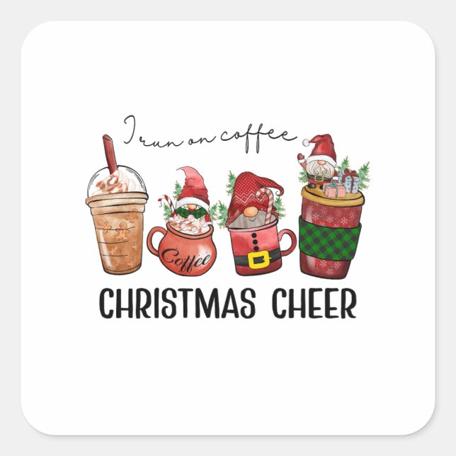 Christmas Gift I Run On Coffee Christmas Cheer Square Sticker (Front)