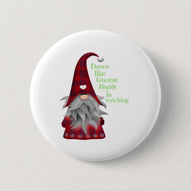 Christmas Gift Ideas Gnome Buddy is Watching Tee 6 Cm Round Badge (Front)