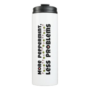 Christmas Gift - "More Peppermint, Less Problems" Thermal Tumbler