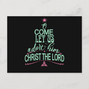 Christmas Gifts For Women & Men O Come Let Us Postcard