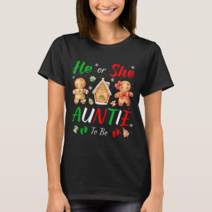 Christmas Gingerbread Gender Reveal He Or She Aunt T-Shirt
