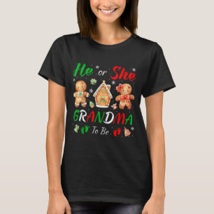 Christmas Gingerbread Gender Reveal He Or She Gran T-Shirt