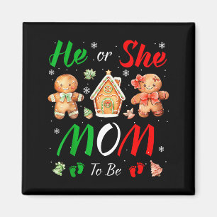 Christmas Gingerbread Gender Reveal He Or She Mom Magnet