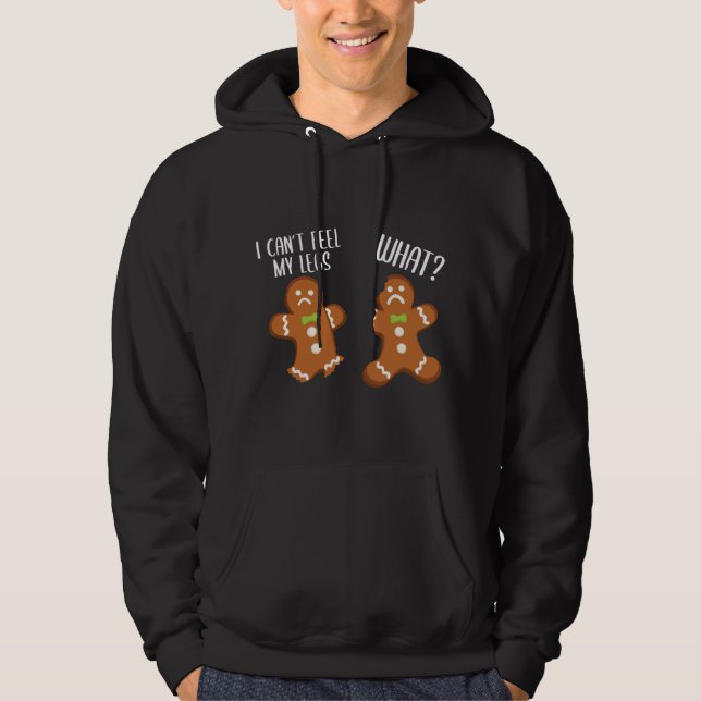 Christmas Gingerbread Men I Can't Feel My Legs Xma Hoodie (Front)