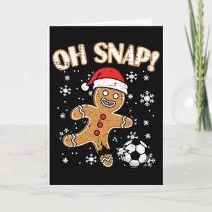 Christmas Gingerbread Soccer Oh Snap Funny Xmas Bo Card