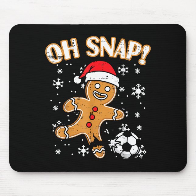Christmas Gingerbread Soccer Oh Snap Funny Xmas Bo Mouse Pad (Front)