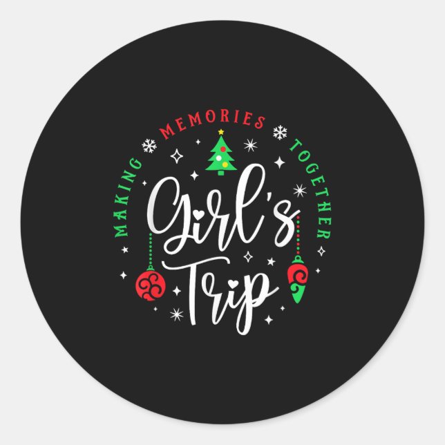 Christmas Girls Trip Making Memories Together Sist Classic Round Sticker (Front)