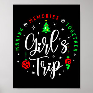 Christmas Girls Trip Making Memories Together Sist Poster