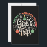 Christmas Girls Trip Making Memories Together Xmas Holiday Card<br><div class="desc">Christmas Girls Trip Making Memories Together Xmas</div>