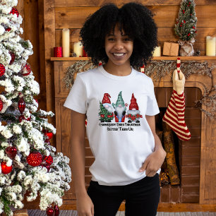Christmas Gnome Humour T-Shirt 