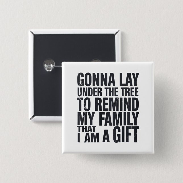 Christmas Gonna Lay Under The Tree Xmas Family  15 Cm Square Badge (Front & Back)