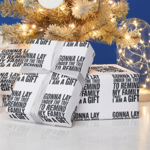 Christmas Gonna Lay Under The Tree Xmas Family Wrapping Paper