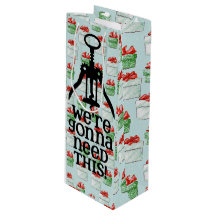 Christmas Gonna Need This" Wine Gift Bag | Funny