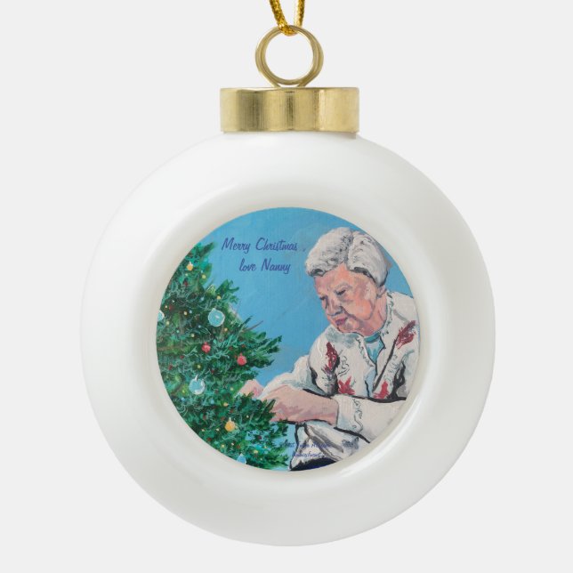Christmas greeting from NANNY/GRAMMY Handpainted Ceramic Ball Christmas Ornament (Front)