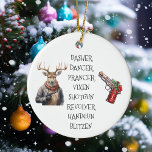 Christmas Gun Lover Reindeer Names  Ceramic Ornament<br><div class="desc">This design was created though digital art. It may be personalised in the area provided or customising by changing the photo or added your own words. Contact me at colorflowcreations@gmail.com if you with to have this design on another product. See more of my creations or follow me at www.facebook.com/colorflowcreations, www.instagram.com/colorflowcreations,...</div>
